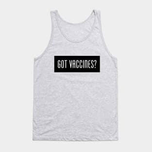 Got Vaccinated? Tank Top